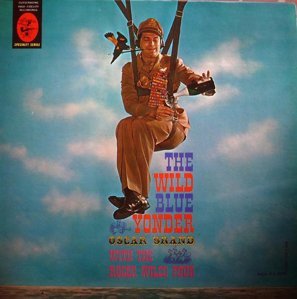 Oscar Brand – The Wild Blue Yonder (1960, Vinyl) - Discogs