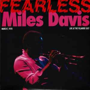 Miles Davis - Fearless (March 7, 1970 Live At The Fillmore East)