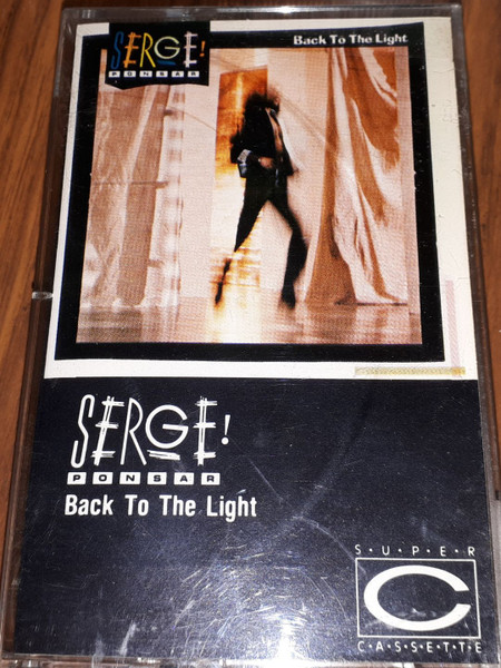 Serge Ponsar - Back To The Light | Releases | Discogs