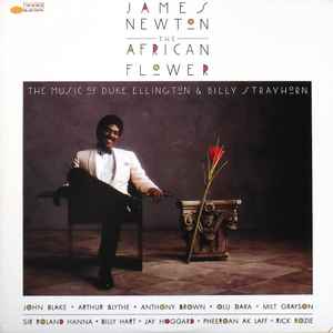 James Newton (2) - The African Flower - The Music Of Duke Ellington And Billy Strayhorn