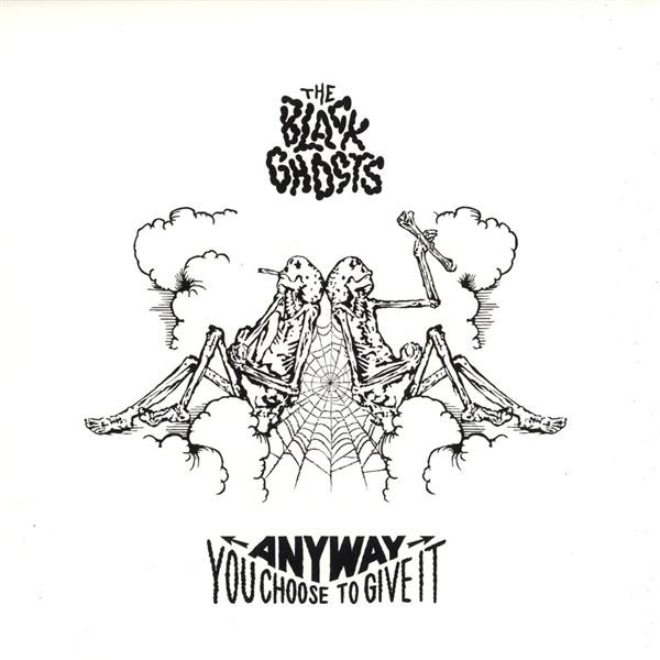 last ned album The Black Ghosts - Anyway You Choose To Give It