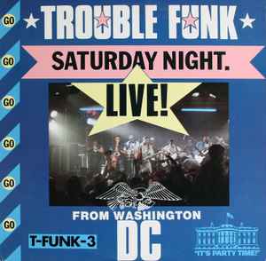 Trouble Funk - Saturday Night Live From Washington D.C. album cover