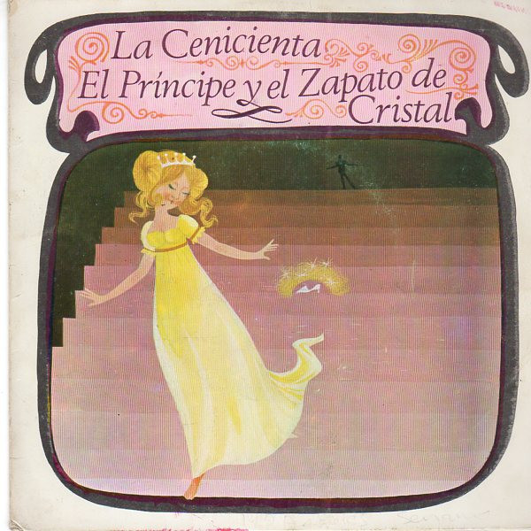 José Villegas / Fernando Pieri – La Cenicienta, El Principe Y El Zapato De  Cristal (1968, Vinyl) - Discogs