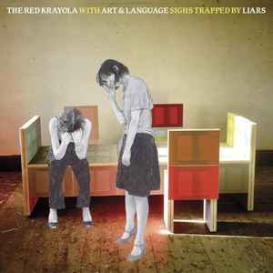 Sighs Trapped By Liars - The Red Krayola With Art & Language