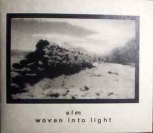 Elm (4) - Woven Into Light