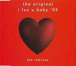 Cover of I Luv U Baby '95 (The Remixes), 1995, CD