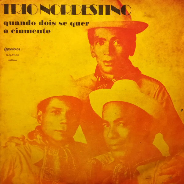 télécharger l'album Download Trio Nordestino - Quando Dois Se Quer O Ciumento album