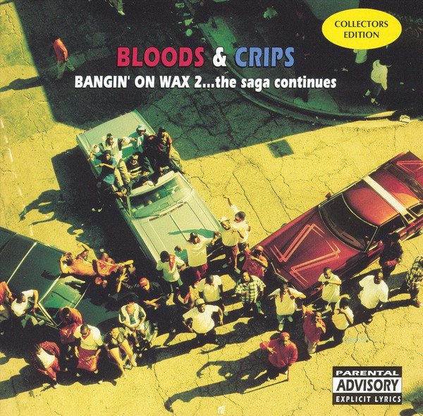 Bloods u0026 Crips – Bangin' On Wax 2...The Saga Continues (CD) - Discogs