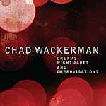 Chad Wackerman – Dreams Nightmares And Improvisations (2012, CD