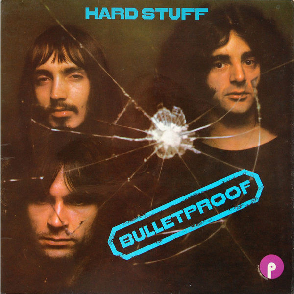 Hard Stuff – Bulletproof (1972, Gatefold, Vinyl) - Discogs