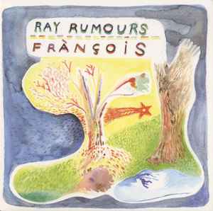 Ray Rumours / Frànçois - Ray Rumours / Frànçois