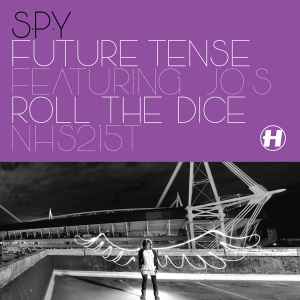 S.P.Y. - Future Tense / Roll The Dice