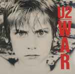 U2 – War (1983, Vinyl) - Discogs