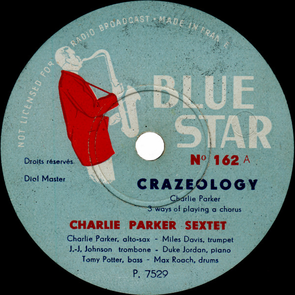 Charlie Parker Sextet / Charlie Parker All Stars – Crazeology