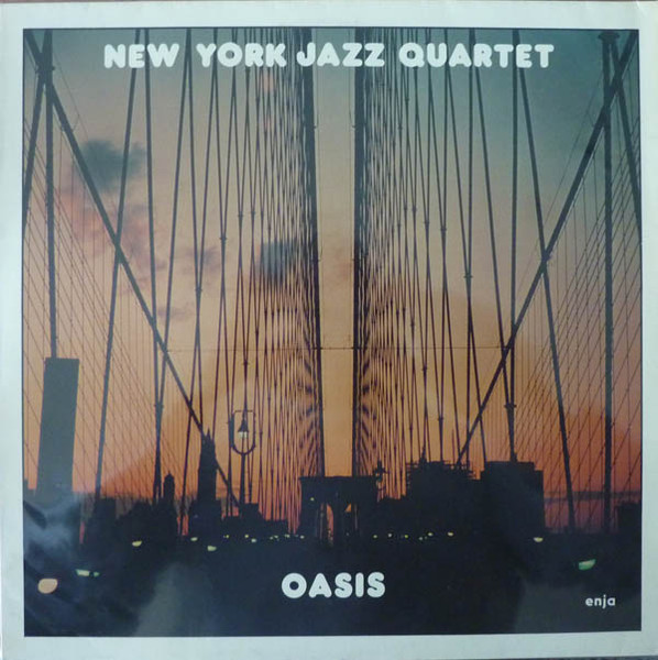 New York Jazz Quartet – Oasis (1981, Vinyl) - Discogs