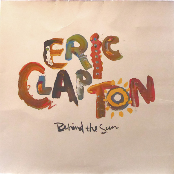 Обложка конверта виниловой пластинки Eric Clapton - Behind The Sun