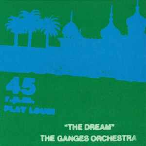 The Ganges Orchestra - The Dream album cover