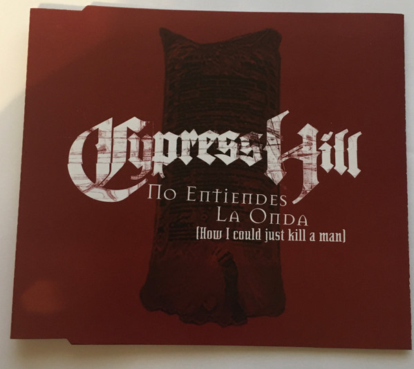 Cypress Hill – No Entiendes La Onda (1999, CD) - Discogs