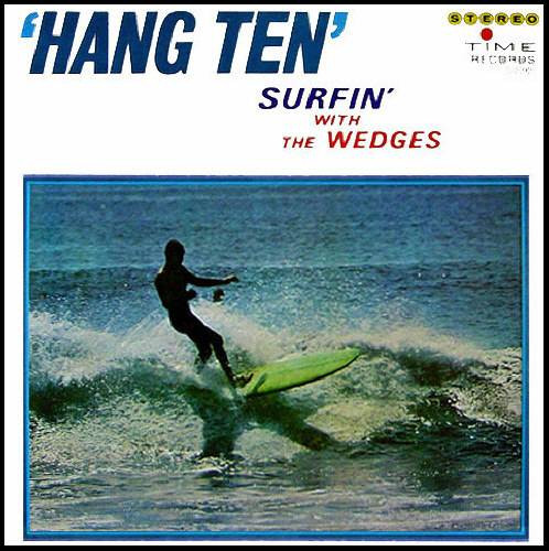 The Wedges – Hang Ten: For Surfers Only (1963, Vinyl) - Discogs
