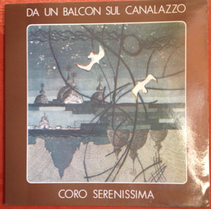 Album herunterladen Coro Serenissima - Da Un Balcon Sul Canalazzo