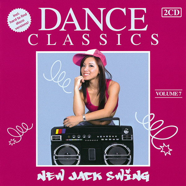 Dance Classics - New Jack Swing Vol. 7 (2013, CD) - Discogs