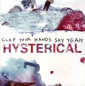 Clap Your Hands Say Yeah – Hysterical (2011, Blue Marble, Vinyl ...