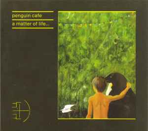 A Matter Of Life... - Penguin Cafe
