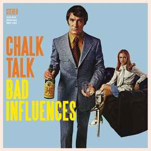 Chalk Talk - Bad Influences album cover
