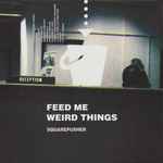 Cover of Feed Me Weird Things, 1996-06-03, Vinyl