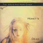The Jesus And Mary Chain – Honey's Dead (1992, Tan CD, CD) - Discogs