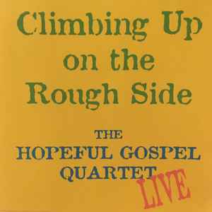 The Hopeful Gospel Quartet - Climbing Up On The Rough Side album cover