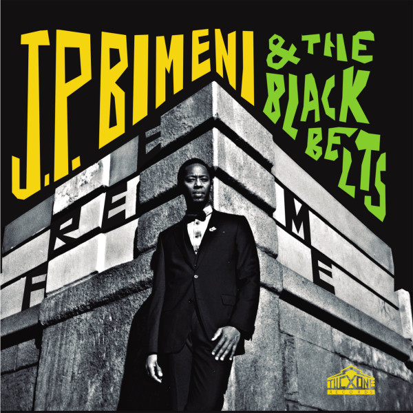 J.P. Bimeni & The Black Belts - Free Me | Tucxone Records (TXN 008)