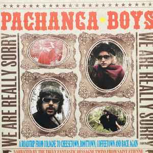 Pachanga Boys - We Are Really Sorry