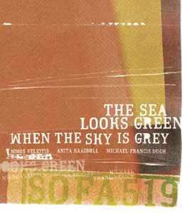 Nikos Veliotis - The Sea Looks Green When The Sky Is Grey album cover