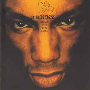 Tricky - Angels With Dirty Faces