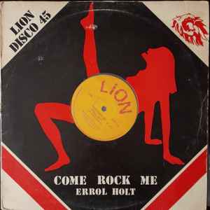 Errol Holt With Secret Society – Come Rock Me / Congo Dread (1979