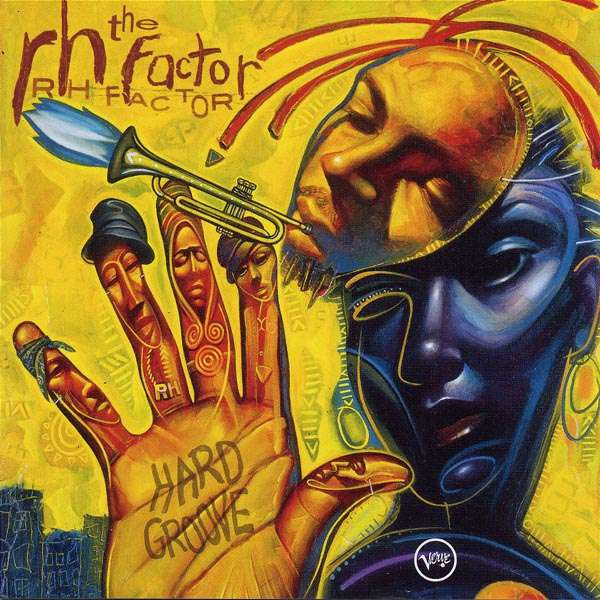 Roy Hargrove Presents The RH Factor – Hard Groove (2003, Vinyl