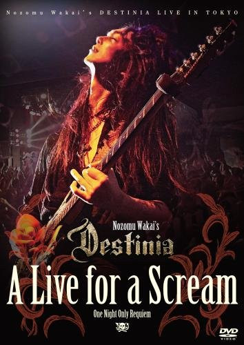 Nozomu Wakai's Destinia – A Live For A Scream (One Night Only 