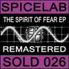 Spicelab - The Spirit Of Fear EP