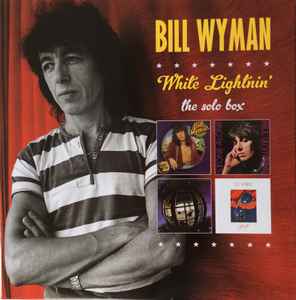Bill Wyman - White Lightnin' (The Solo Box) album cover