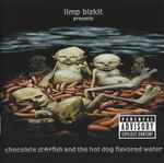 Limp Bizkit - Chocolate Starfish And The Hot Dog Flavored Water