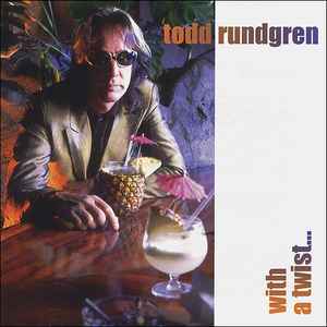 With A Twist... - Todd Rundgren