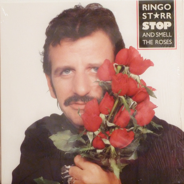 Ringo Starr Stop And Smell The Roses 1981 Carrollton Pressing Vinyl Discogs 8193