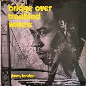 Jimmy London – Bridge Over Troubled Waters (1972