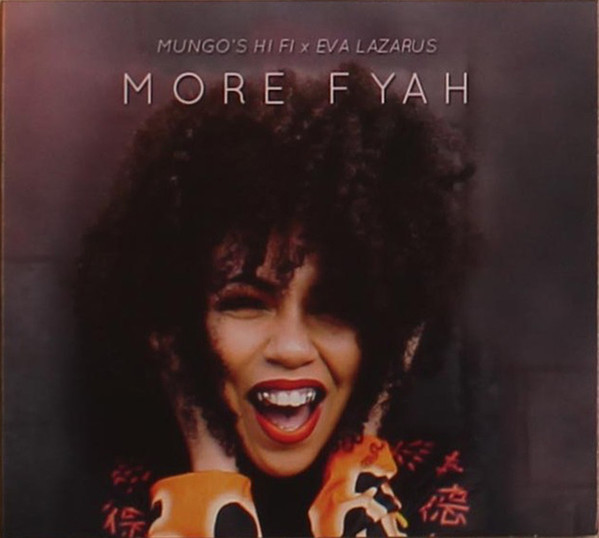Album herunterladen Mungo's Hi Fi x Eva Lazarus - More Fyah