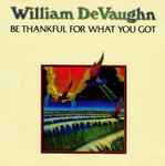 Cover of Be Thankful For What You Got, 1974, Vinyl