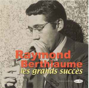 Raymond Berthiaume - Les Grands Succès album cover