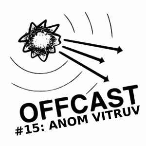 Anom Vitruv - Offcast #15 album cover