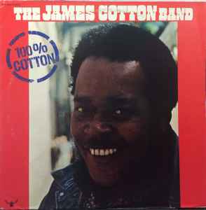 The James Cotton Band - 100% Cotton album cover