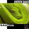 Andrew Dance - Saurus 